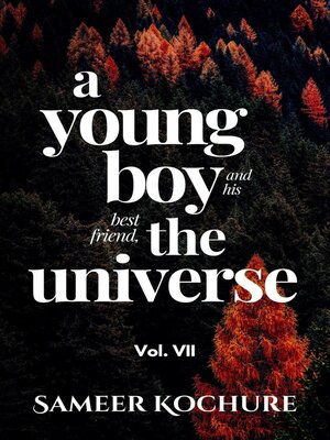 cover image of A Young Boy and His Best Friend, the Universe. Volume 7